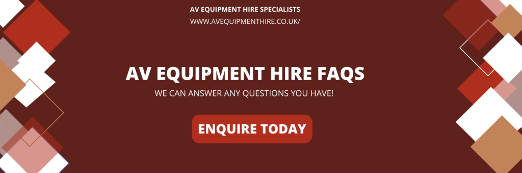 AV Equipment Hire faqs